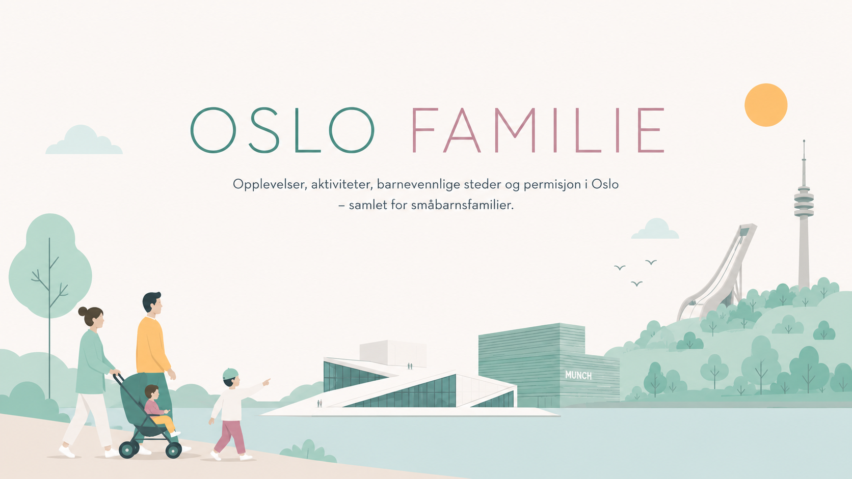 Illustrasjon av Oslo med en familie og barn som går langs sjøen, med Operaen, Munchmuseet og Holmenkollen i bakgrunnen